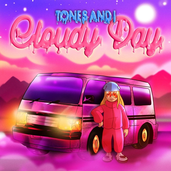 Tones and I — Cloudy Day